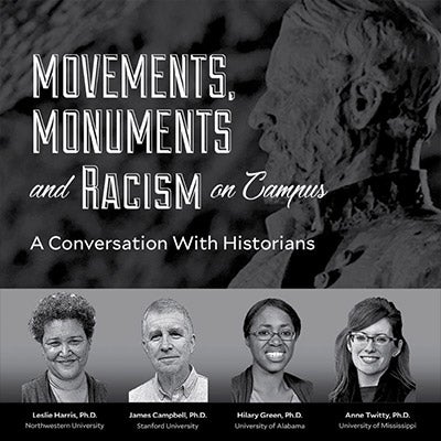 Movements, Monuments and Racism on Campus: A Conversation with Historians