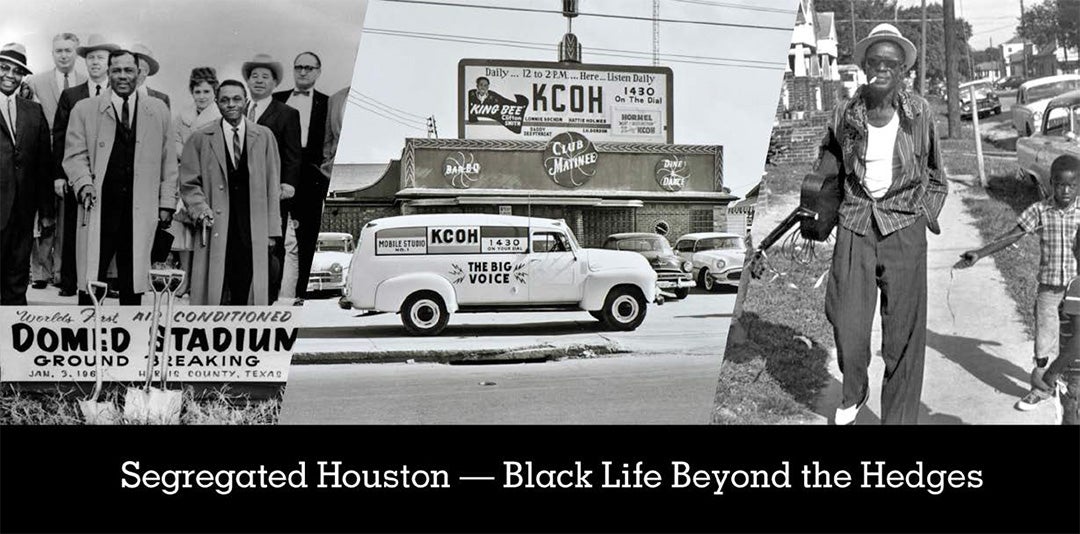 Segregated Houston - Black Life Beyond the Hedges